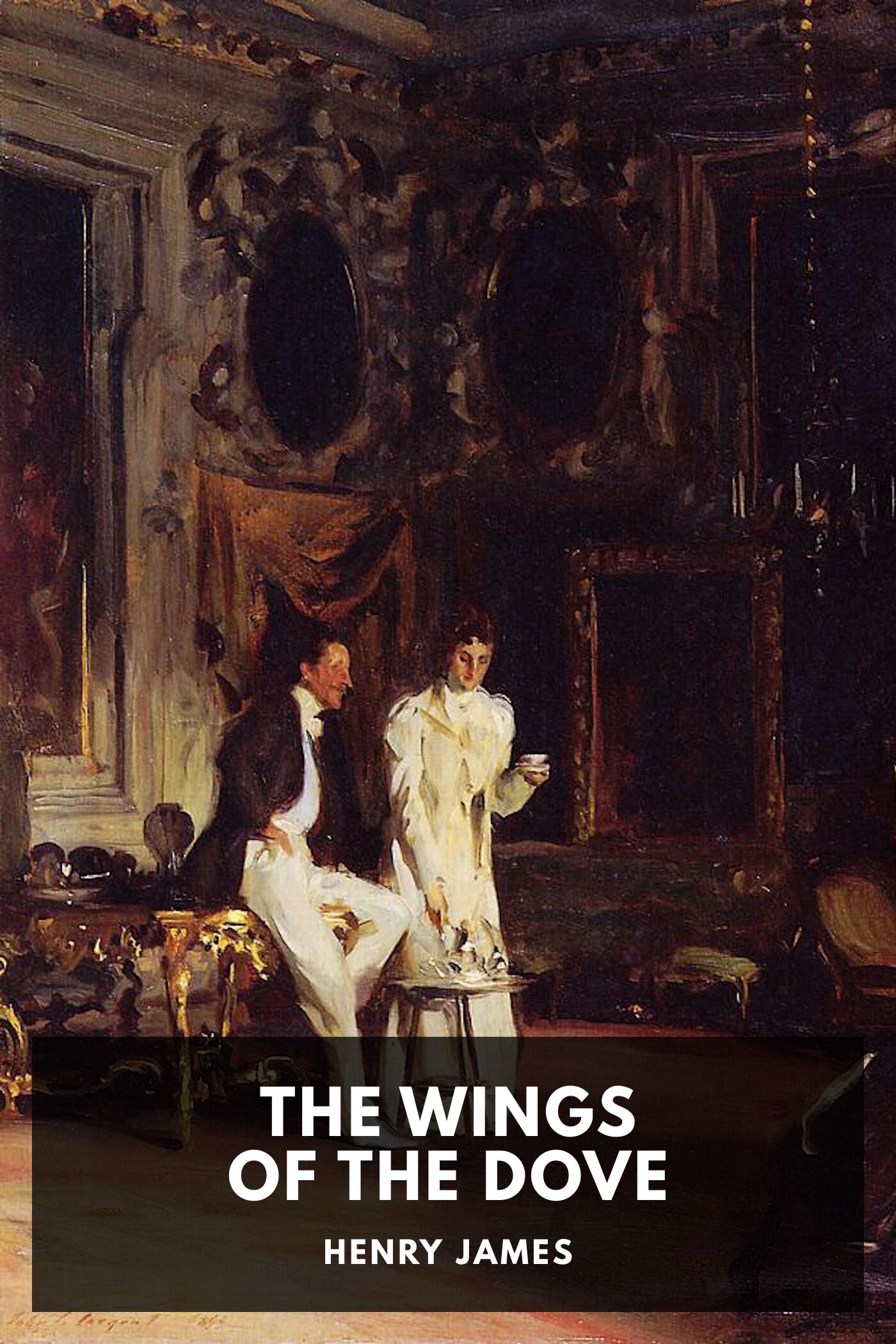 The Wings of the Dove, Volume 1 of 2