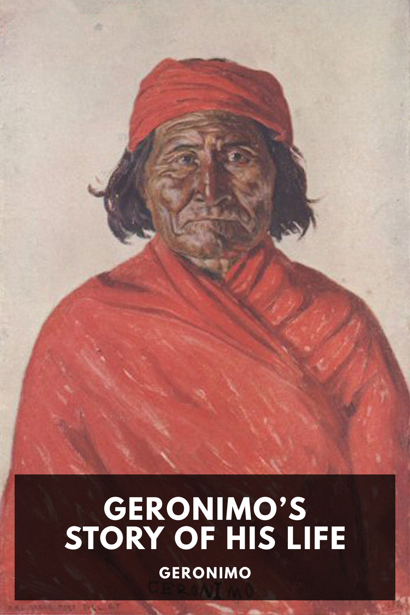 Geronimo's Story of His Life
