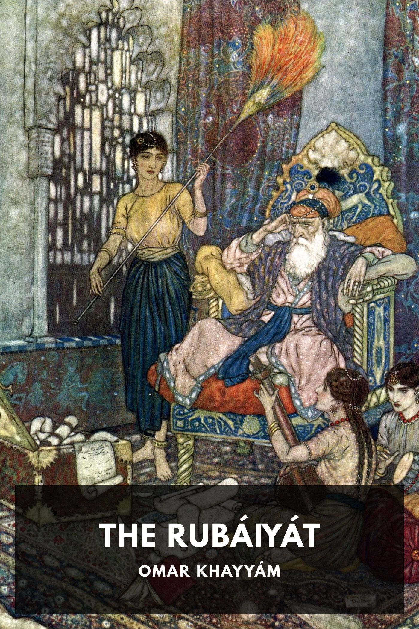 Rubáiyát of Omar Khayyam, Rendered into English Verse